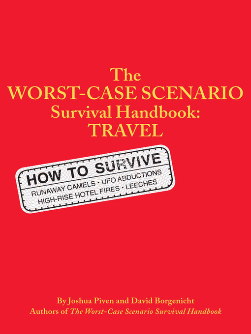 Title details for The Worst-Case Scenario Survival Handbook: Travel by Joshua Piven - Available